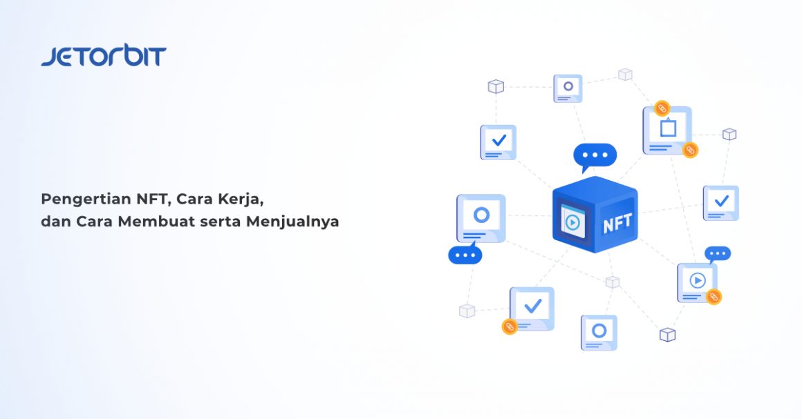 Pengertian NFT Cara Kerja Dan Cara Membuat Serta Menjualnya