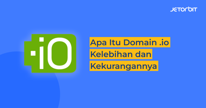 Apa Itu Domain Io Kelebihan Dan Kekurangannya