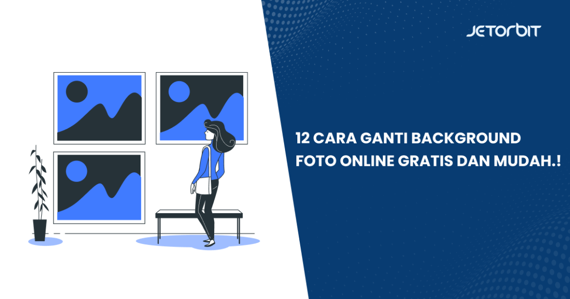 Cara Ganti Background Foto Online Gratis Dan Mudah