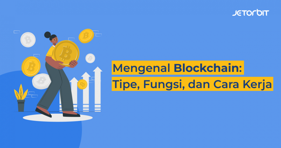 Cara Kerja Blockchain yang Mudah Dipahami