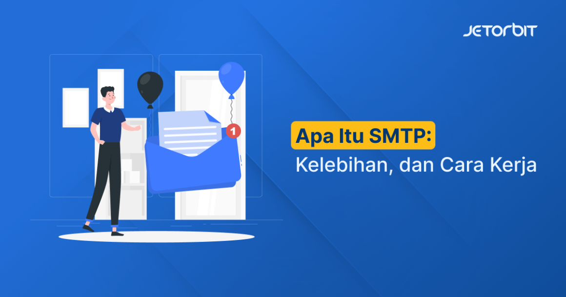 Apa Itu Smtp Kelebihan Dan Cara Kerja