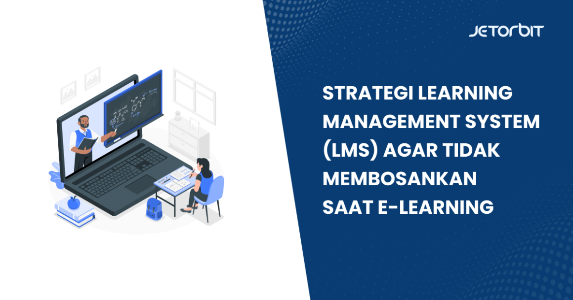 Learning Management System Agar Tak Bosan Saat E Learning