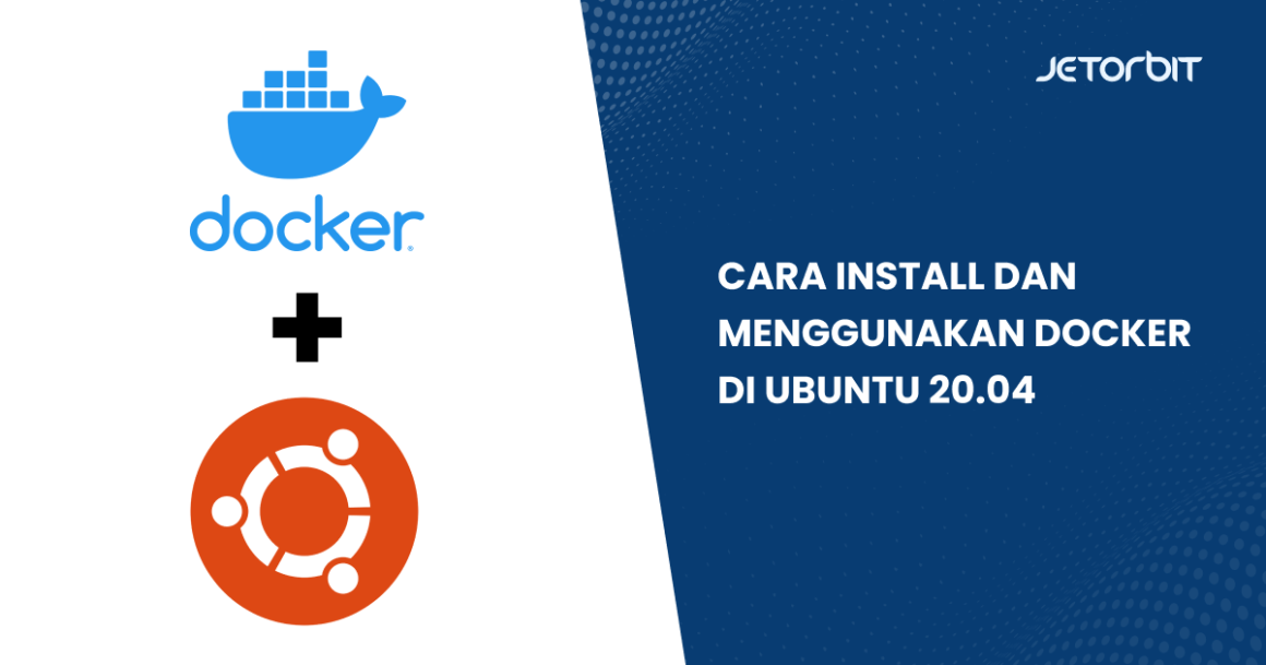 Cara Install Dan Menggunakan Docker Di Ubuntu 20.04