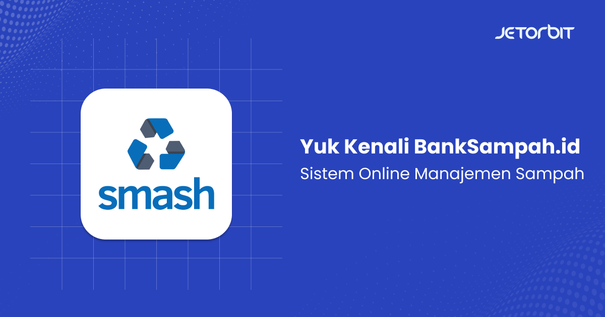 Yuk Kenali Banksampah Id Sistem Online Manajemen Sampah