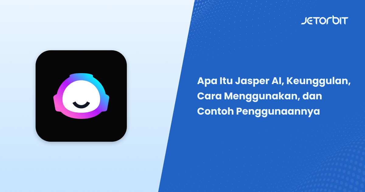 Apa Itu Jasper AI, Cara Menggunakan, dan Contoh Penggunaan