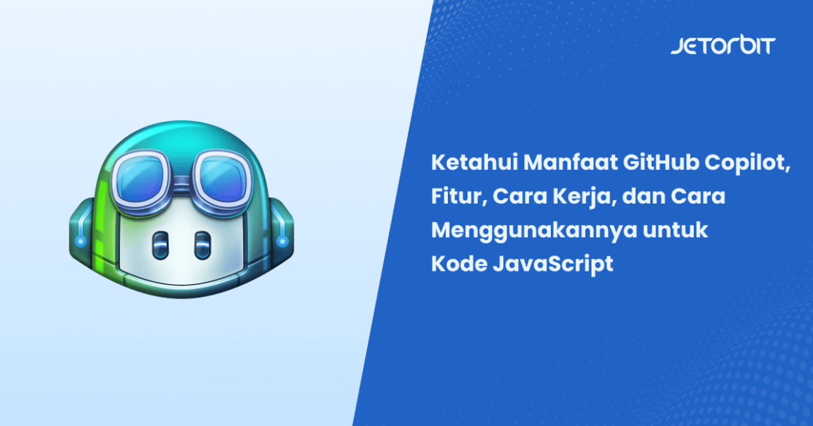 Fungsi Github Copilot Jetorbit Blog