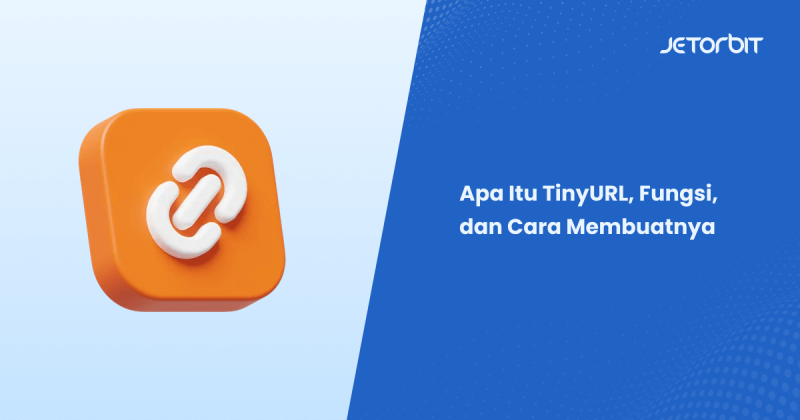 Apa Itu TinyURL, Fungsi, dan Cara Membuatnya