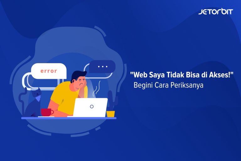 Solusi Website Tidak Bisa Diakses - Panduan Hosting Jetorbit